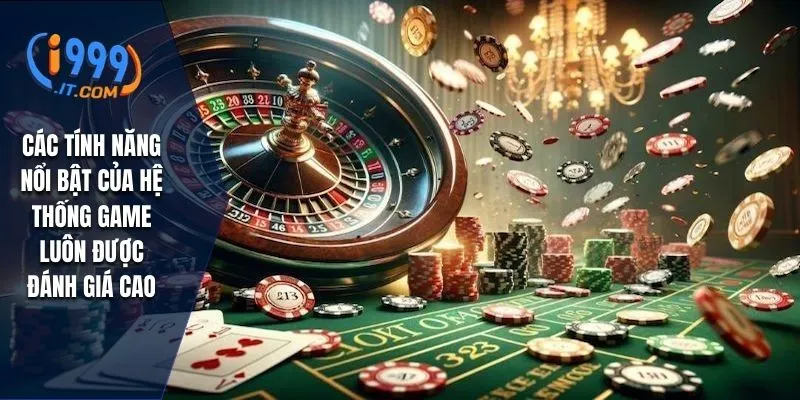 I999 therealdeal – Nhà Cái Cá Cược Online Đáng Tin Cậy Hàng Đầu 2025 32 Các tính năng nổi bật của hệ thống game luôn được đánh giá cao