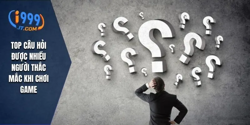 I999 therealdeal – Nhà Cái Cá Cược Online Đáng Tin Cậy Hàng Đầu 2025 38 Top câu hỏi được nhiều người thắc mắc khi chơi game